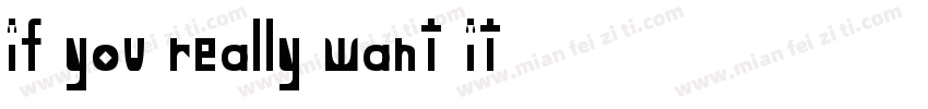 if you really want it字体转换